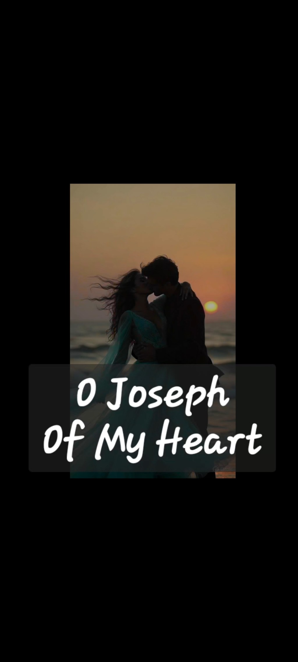 O Joseph Of My Heart video-poetry